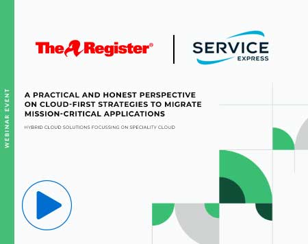 An infographic for the webinar | The Register | Service Express a practical and honest perspective on cloud-first strategies to migrate mission-critical applications